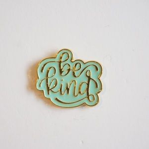 Be Kind Enamel Pin